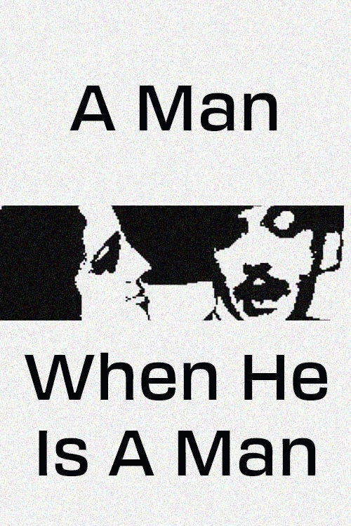 Movie poster for A Man, When He Is a Man (1983)
