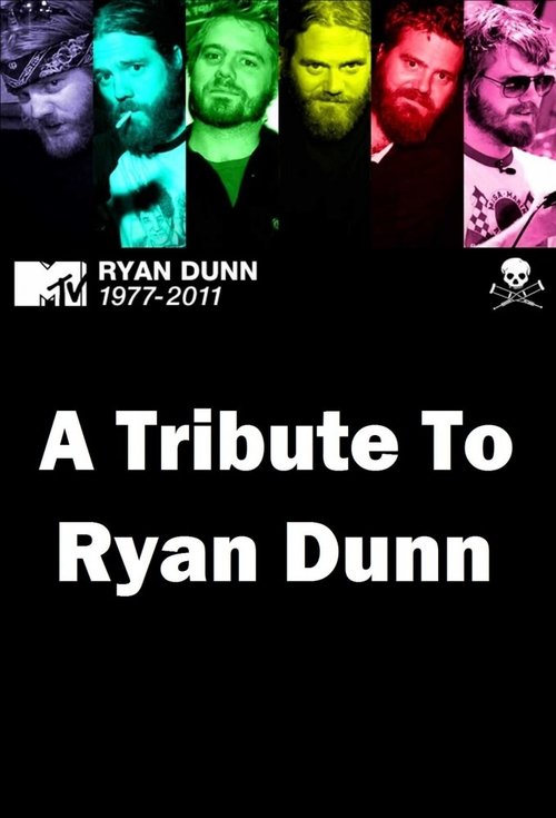 Movie poster for A Tribute to Ryan Dunn (2011)