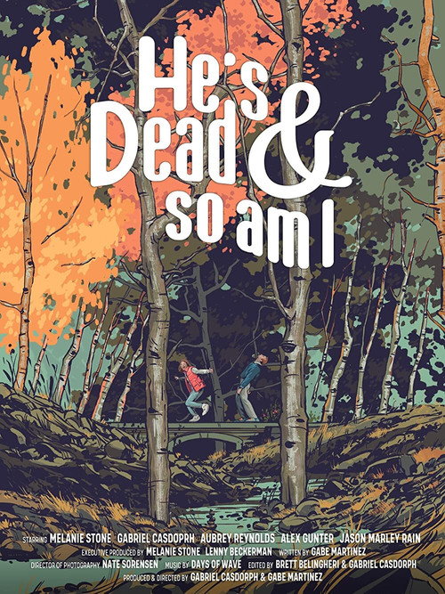 Movie poster for He's Dead & So Am I (2021)