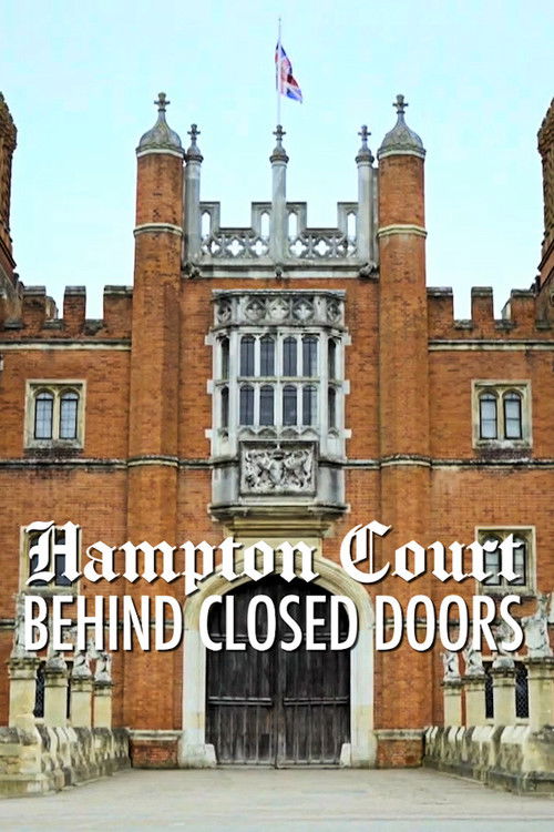 Hampton Court: Behind Closed Doors poster