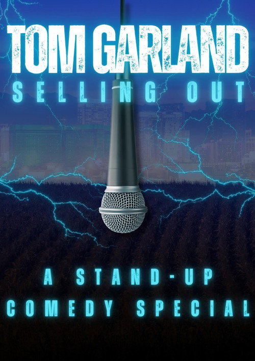 Movie poster for Tom Garland: Selling Out (2024)