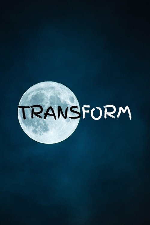 Movie poster for Transform (2024)
