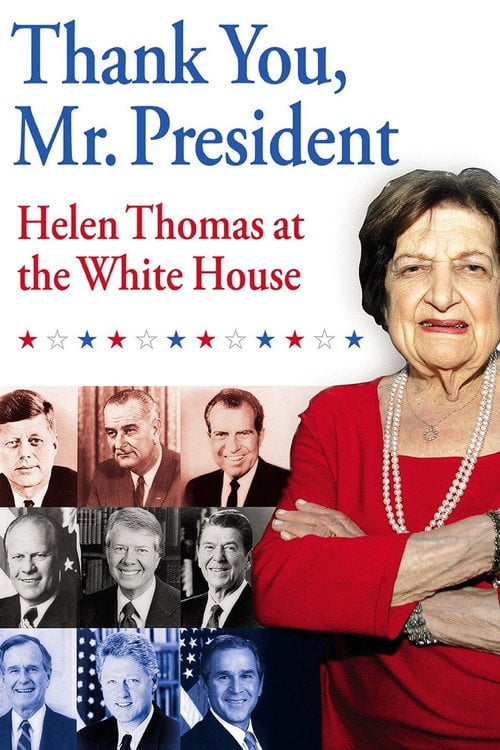 Movie poster for Thank You, Mr. President: Helen Thomas at the White House (2008)