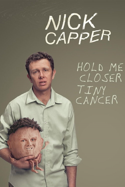 Movie poster for Nick Capper: Hold Me Closer Tiny Cancer (2024)
