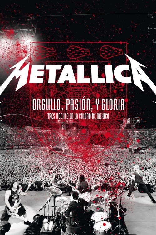 Movie poster for Metallica: Pride, Passion and Glory - Three Nights in Mexico City (2009)
