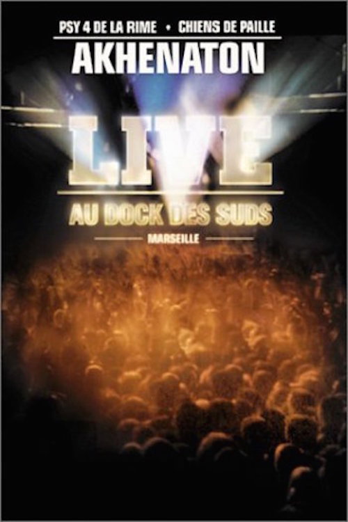Movie poster for Akhenaton : Live au dock des suds (2002)