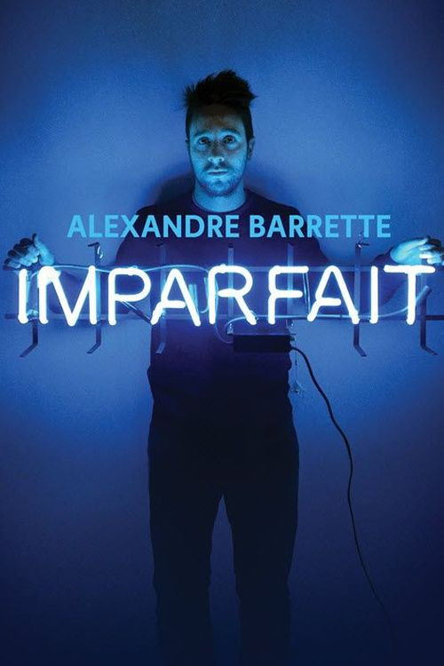 Movie poster for Alexandre Barrette: Imparfait (2018)