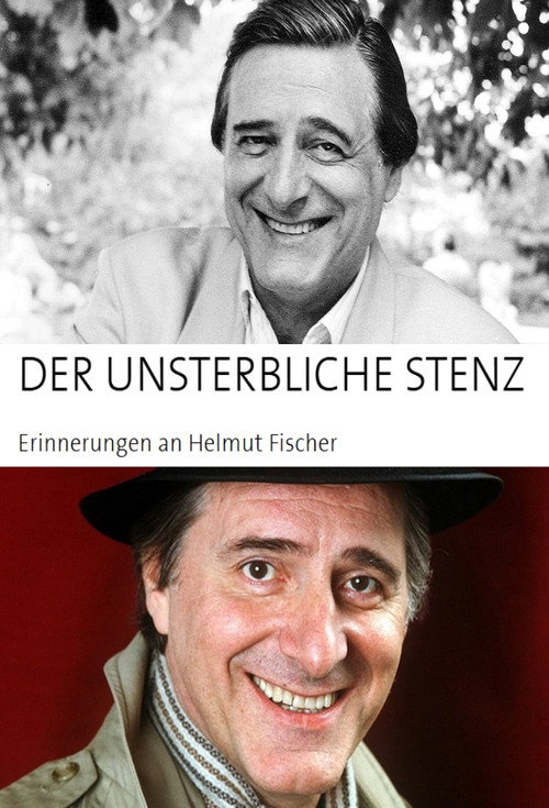 Movie poster for Der unsterbliche Stenz - Erinnerungen an Helmut Fischer (2024)