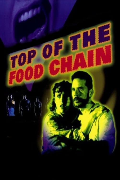 Movie poster for Top of the Food Chain (1999)