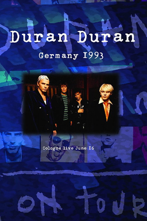 Movie poster for Duran Duran: Live Music Hall Cologne (1993)