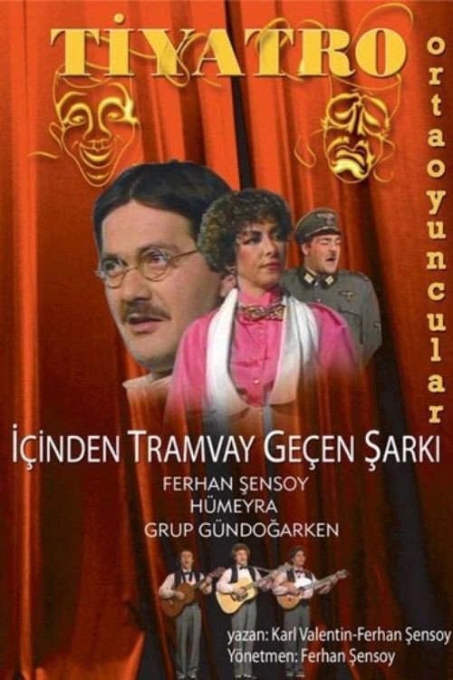 Movie poster for İçinden Tramvay Geçen Şarkı (1986)