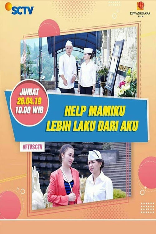 Movie poster for Heelp!! Mamiku Lebih Laku dari Aku