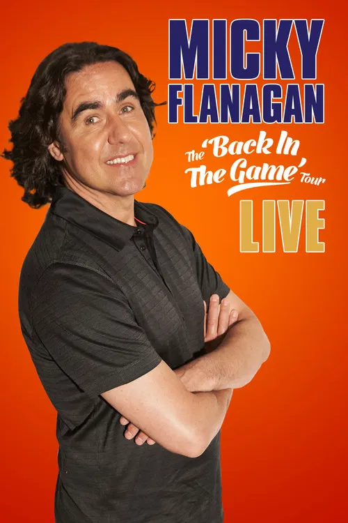 Movie poster for Micky Flanagan: Live – Back in the Game Tour (2013)
