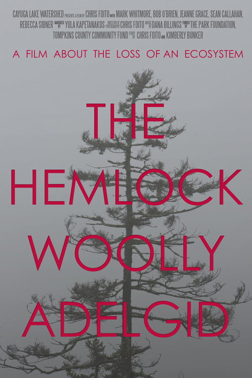 Movie poster for The Hemlock Woolly Adelgid: A Film About the Loss of an Ecosystem (2016)