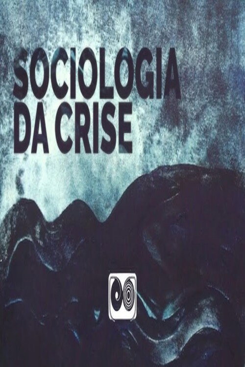 Movie poster for Sociologia da Crise (2011)