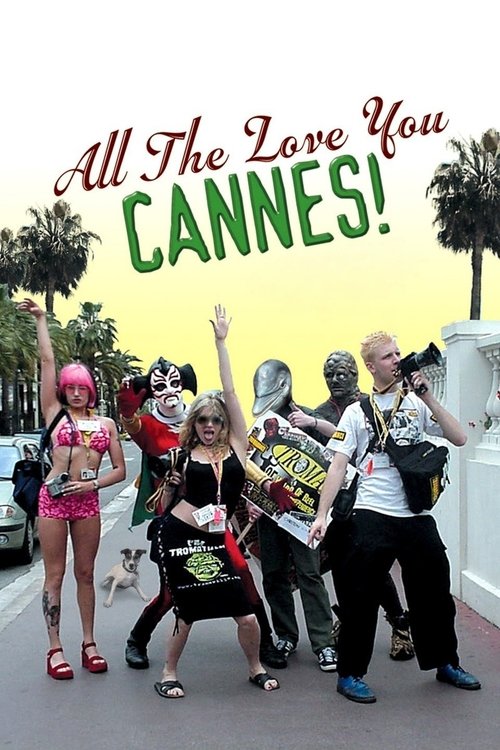 Movie poster for All the Love You Cannes! (2002)