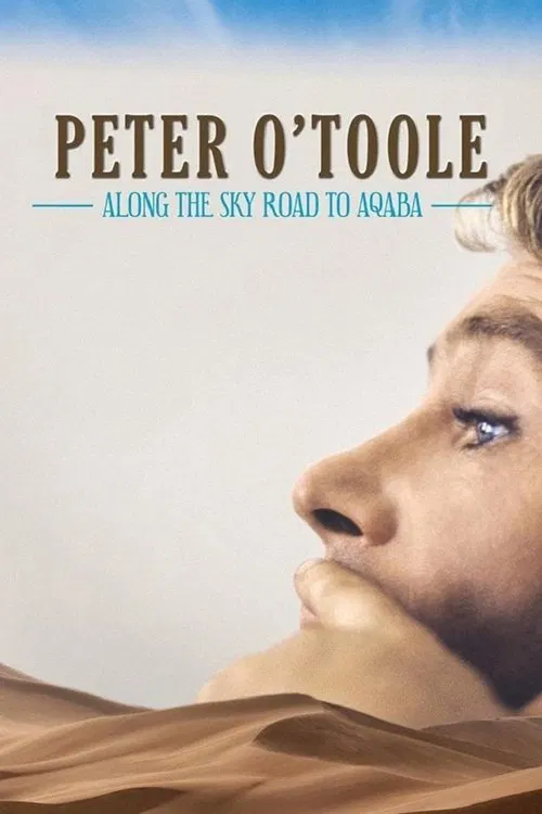 Movie poster for Peter O'Toole: Along the Sky Road to Aqaba (2022)