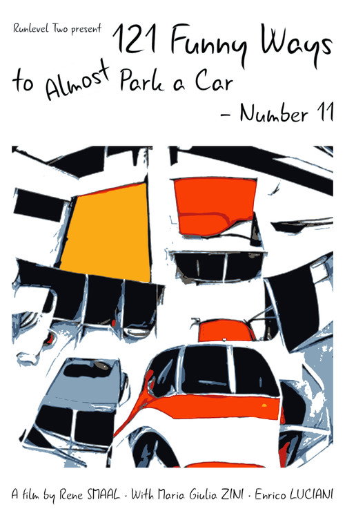 Movie poster for 121 Funny Ways to Almost Park a Car - Number 11 (2022)