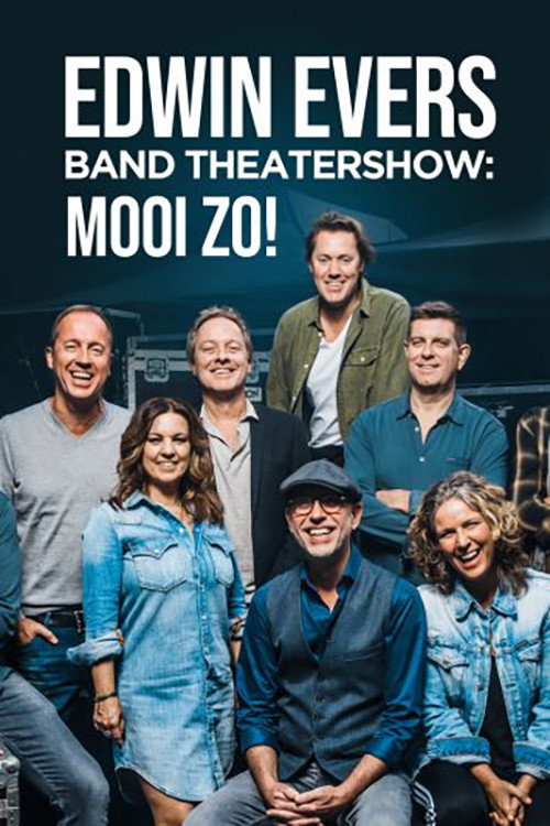 Movie poster for Edwin Evers Band Theatershow "Mooi Zo!" (2019)