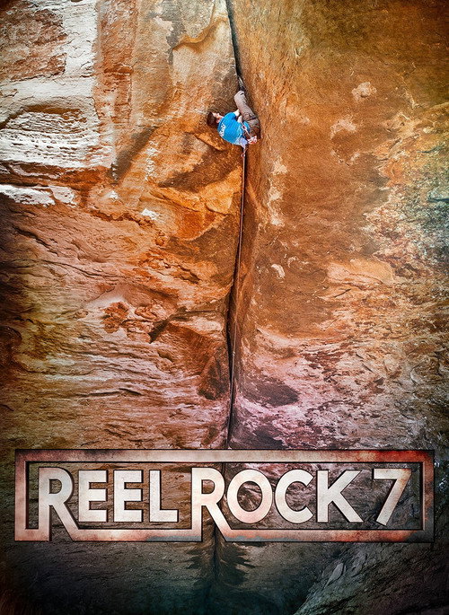 Movie poster for Reel Rock 7 (2012)