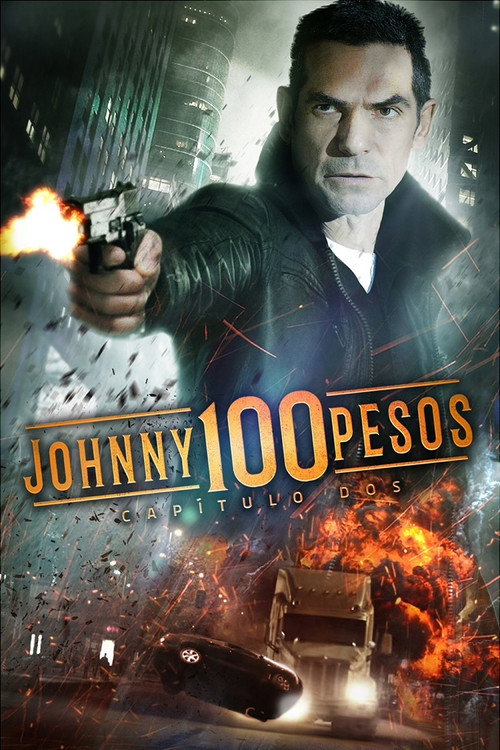 Movie poster for Johnny 100 Pesos: Chapter Two (2017)