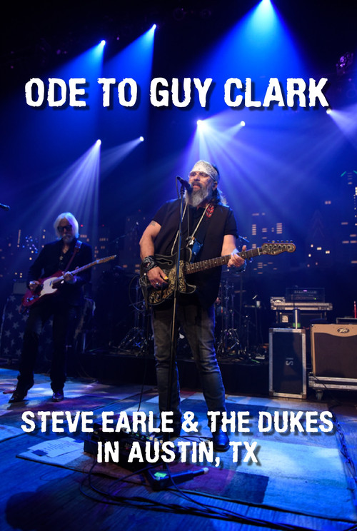 Movie poster for Ode to Guy Clark: Steve Earle in Austin, TX (2019)