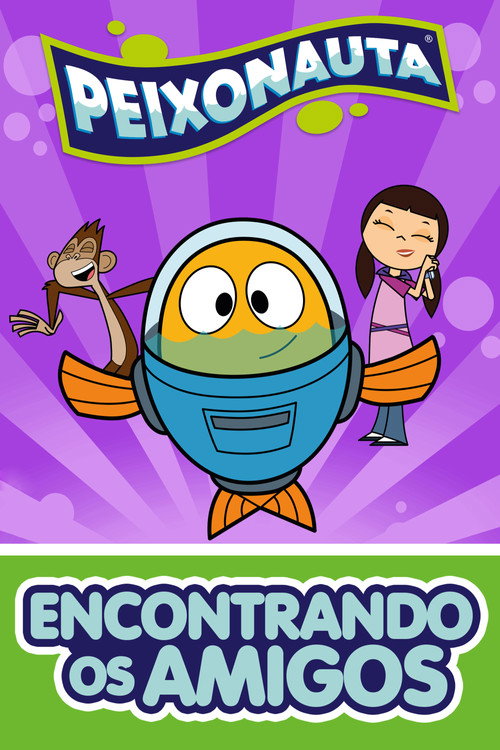 Movie poster for Peixonauta: Encontrando os Amigos