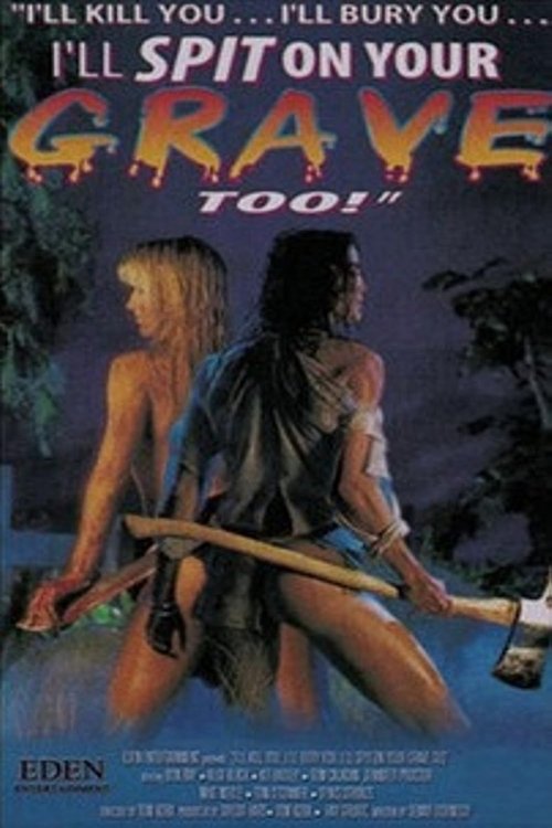 Movie poster for I'll Kill You... I'll Bury You... I'll Spit on Your Grave Too! (1995)