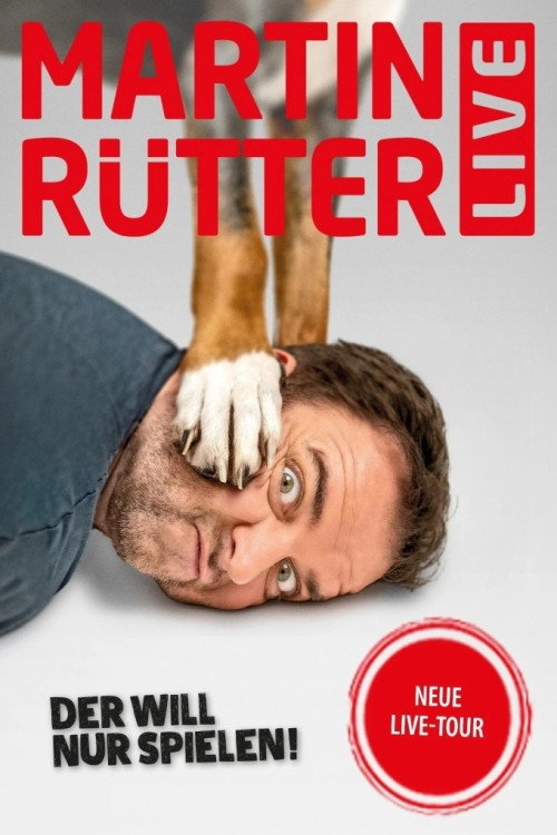 Movie poster for Martin Rütter live! Der will nur spielen (2023)