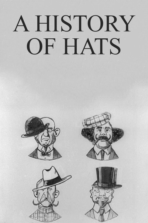 Movie poster for A History of Hats (1910)