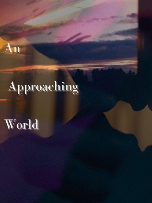 Movie poster for An Approaching World (2021)