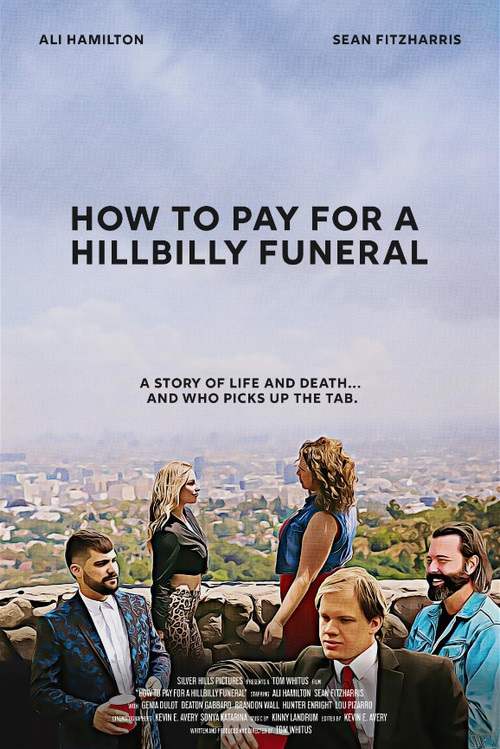 Movie poster for How to Pay for a Hillbilly Funeral