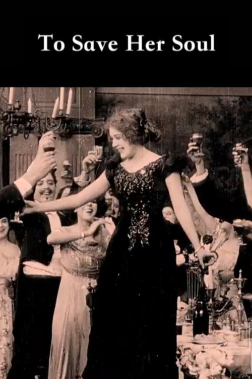 Movie poster for To Save Her Soul (1909)