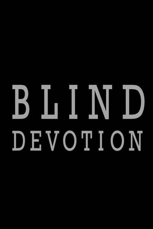 Movie poster for Blind Devotion (2015)
