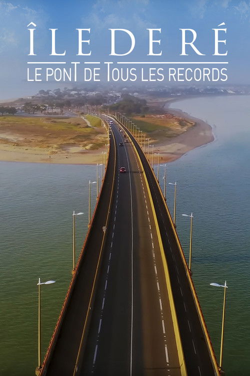 Movie poster for Ile de Ré : Le Pont de tous les records (2020)