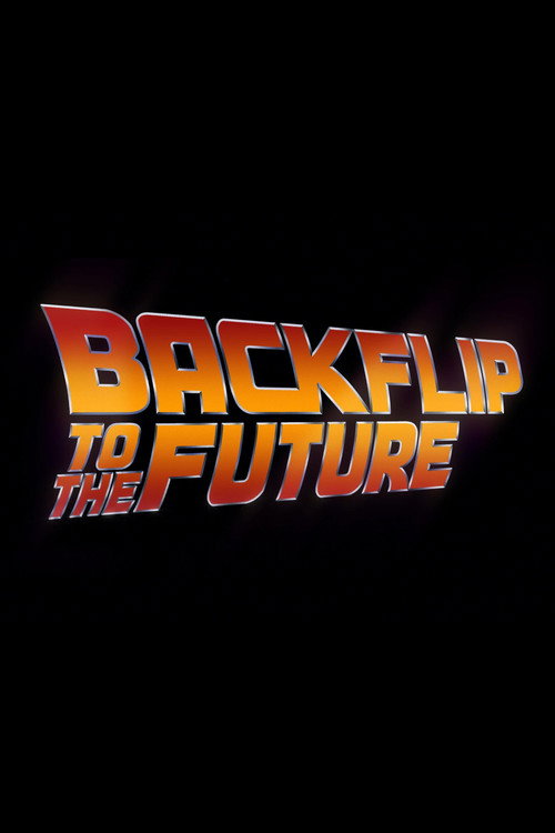 Movie poster for Backflip to the Future (2020)