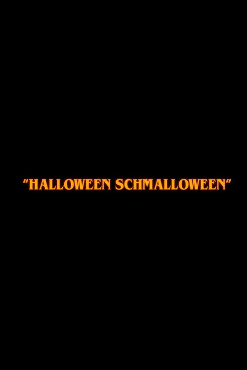 Movie poster for Halloween Schmalloween