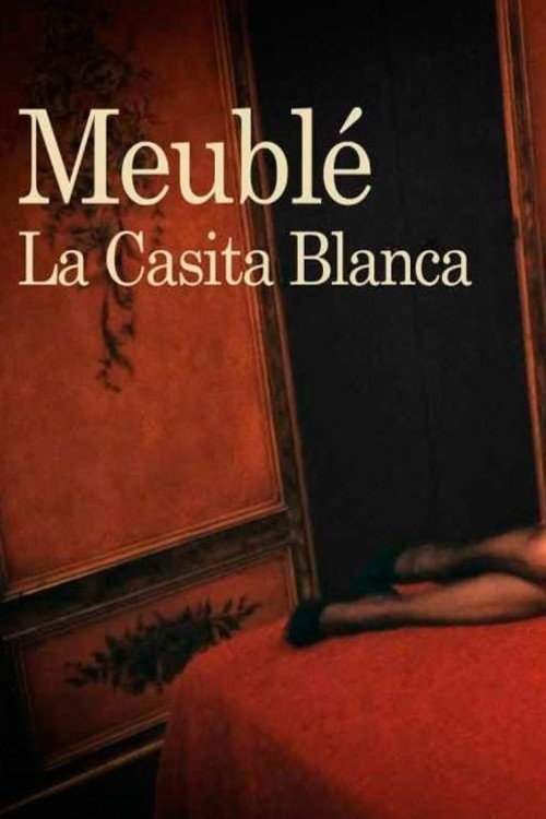 Movie poster for Meublé. La Casita Blanca (2011)