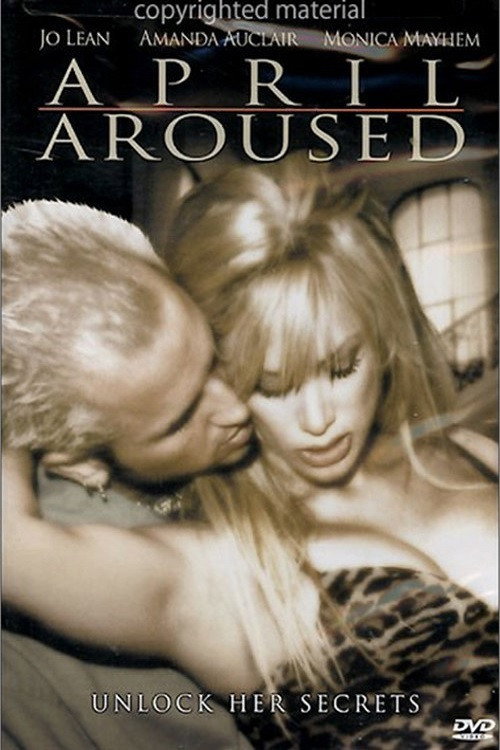 Movie poster for April Aroused (2005)