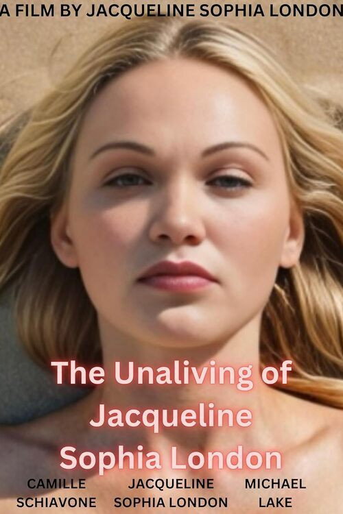 Movie poster for The Unaliving of Jacqueline Sophia London (2024)