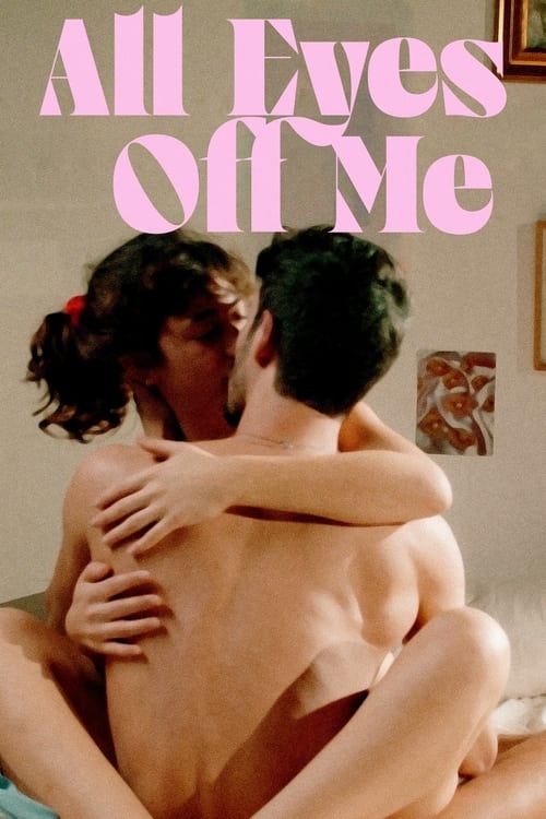Movie poster for All Eyes Off Me (2022)