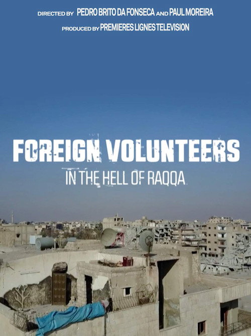 Movie poster for Foreign Volunteers: In the Hell of Raqqa (2019)
