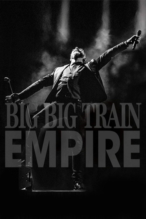 Movie poster for Big Big Train ‎– Empire (Live At The Hackney Empire) (2020)
