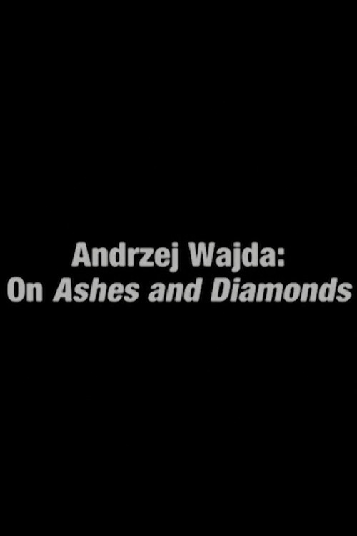 Movie poster for Andrzej Wajda: On Ashes and Diamonds (2005)