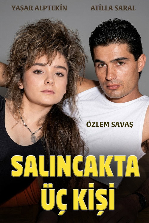 Movie poster for Salıncakta Üç Kişi (1988)