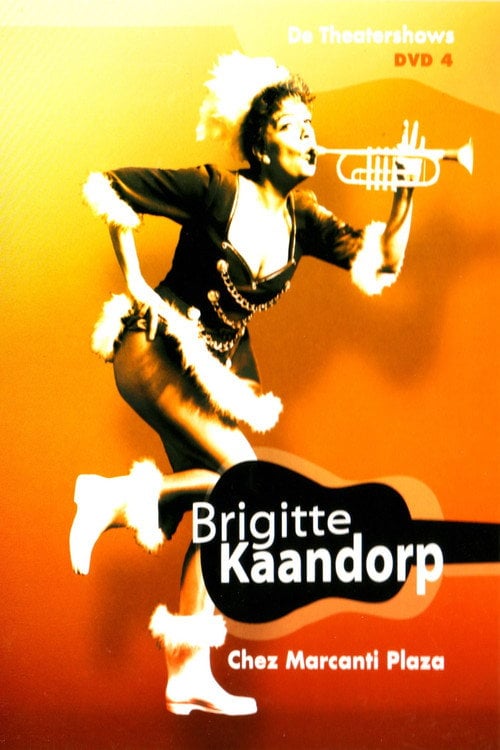 Movie poster for Brigitte Kaandorp: Chez Marcanti Plaza (1995)