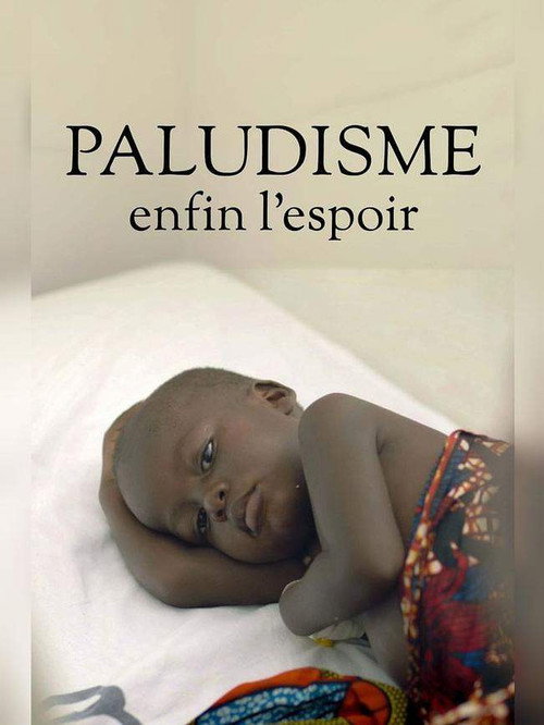 Movie poster for Paludisme, enfin l'espoir (2024)