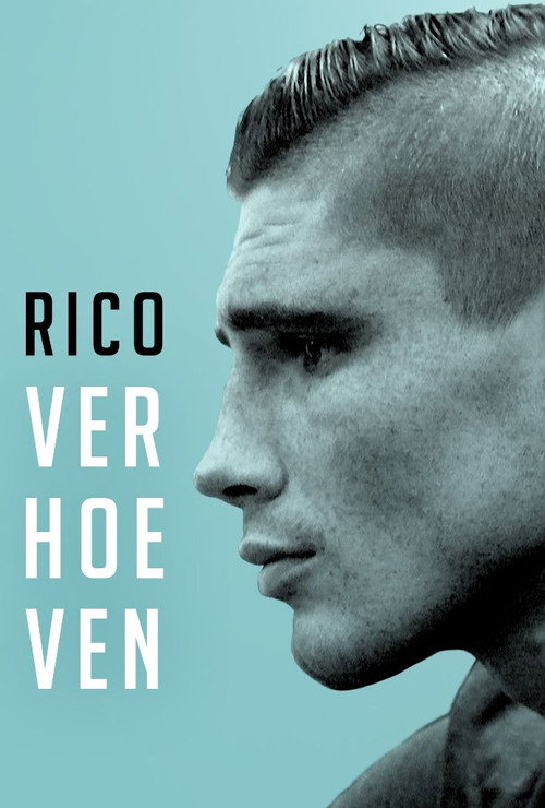 Movie poster for Rico Verhoeven: Vader, Vechtmachine en Wereldkampioen (2017)