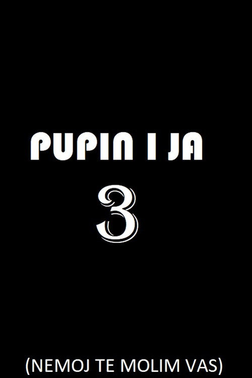 Movie poster for Pupin i ja 3