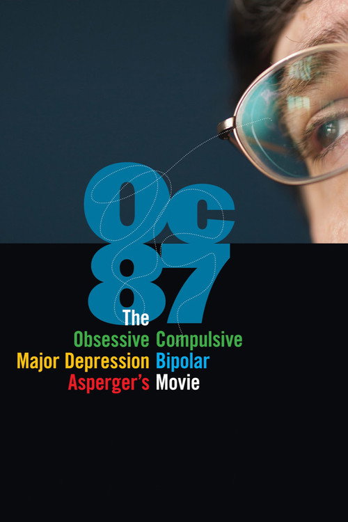 Movie poster for OC87: The Obsessive Compulsive, Major Depression, Bipolar, Asperger's Movie (2012)